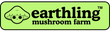 Earthling Mushroom Farm